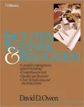 Facilities Planning & Relocation: A Complete Management System Including  Comprehensive Text, Sample Specifications, over 50 Hard Copy and Electronic Forms