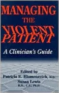 Managing the Violent Patient: A Clinician's Guide