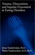 Trauma, Dissociation, and Impulse Dyscontrol in Eating Disorders, Vol. 9
