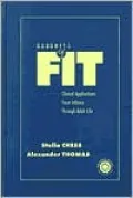 Goodness of Fit : Clinical Applications from Infancy Through Adult Life