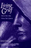 Living with Grief: Who We Are, How We Grieve