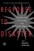 Response to Disaster: Psychological, Community, and Ecological Approaches