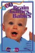 Book cover of 125 Brain Games for Babies