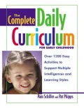 The Complete Daily Curriculum for Early Childhood: Over 1200 Easy Activities to Support Multiple Intelligences and Learning Styles, Vol. 1