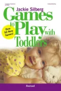 Games to Play with Toddlers, Revised, Vol. 1
