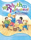 101 Rhythm Instrument Activities: for Young Children