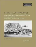 Ceramicus Redivivus: The Early Iron Age Potters' Field in the Area of the Classical Athenian Agora