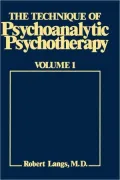 Technique Of Psychoanalytic Psychotherapy, Volume I