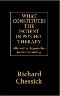 What Constitutes the Patient in Psychotherapy?: Alternative Approaches to Understanding Humans