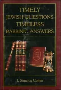 Timely Jewish Questions, Timeless Rabbinical Answers