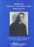 History of Rocketry and Astronautics Proceedings of the Twenty-Seventh History Symposium of ...