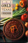 Only Texas Cookbook