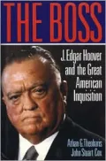 The Boss: J. Edgar Hoover and the Great American Inquisition