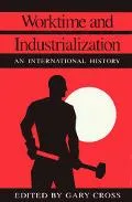 Worktime and Industrialization An International History