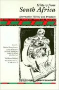 History From South Africa Cl: Alternative Visions and Practices