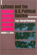 Latinos and the U. S. Political System : Two-Tiered Pluralism
