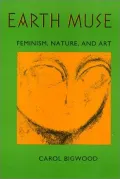Earth Muse: Feminism, Nature and Art