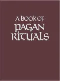 Book Of Pagan Rituals, Vol. 1