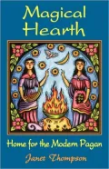 Magical Hearth: Home for the Modern Pagan: Home for the Modern Pagan