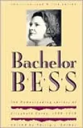 Bachelor Bess; The Homesteading Letters of Elizabeth Corey, 1909-1919