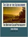 The Art of the autochrome