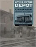Living in the Depot: The Two-Story Railroad Station