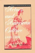 Actors and American Culture, 1880-1920