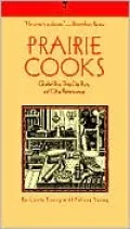 Prairie Cooks: Glorified Rice, Three-Day Buns and Other Reminiscences