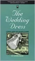The Wedding Dress: Stories from the Dakota Plains