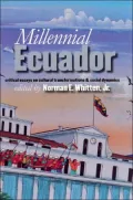 Millennial Ecuador: Critical Essays on Cultural Transformations and Social Dynamics
