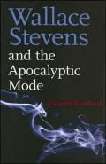 Wallace Stevens and the Apocalyptic Mode