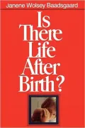 Is There Life After Birth?
