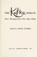 The Kafka Debate: New Perspectives for Our Time