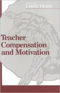Teacher Compensation and Motivation