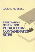 Remediation Manual for Petroleum Contaminated Sites