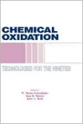Chemical Oxidation: Technology for the Nineties, Volume I
