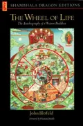 The Wheel of Life: The Autobiography of a Western Buddhist