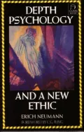 Depth Psychology and a New Ethic
