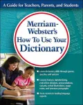 Merriam-Webster's How to Use Your Dictionary