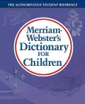Merriam-Webster’s Dictionary for Children