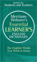 Merriam-Webster’s Essential Learner’s English Dictionary