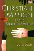 Christian Mission in the Modern World: What the Church Should Be Doing Now!