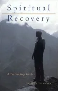 Spiritual Recovery: A Twelve-Step Guide
