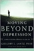 Moving Beyond Depression: A Whole-Person Approach to Healing