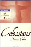 Colossians: Focus on Christ