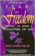 From Fear to Freedom: Living as Sons and Daughters of God