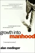 Growth into Manhood: Resuming the Journey