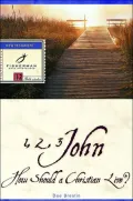 1, 2, 3 John: How Should a Christian Live?