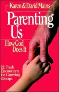 Parenting Us: How God Does It - David R. Mains - Paperback