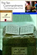 The Ten Commandments: The Liberating Rules of God